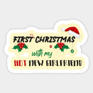 First Christmas With My Hot New Girlfriend With Santa's Hat design illustration Sticker